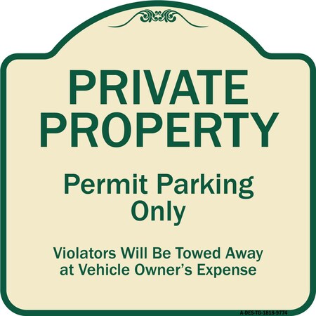 Signmission Designer Series-Private Property Permit Parking Violators Will Be Towed A, 18" x 18", TG-1818-9774 A-DES-TG-1818-9774
